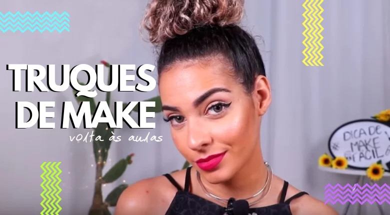 5 TRUQUES PARA MAKE VOLTA ÀS AULAS