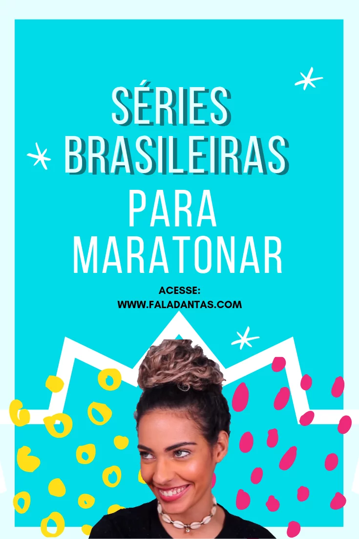 SÉRIES BRASILEIRAS PRA SE APAIXONAR