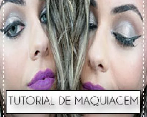 TUTORIAL DE MAQUIAGEM